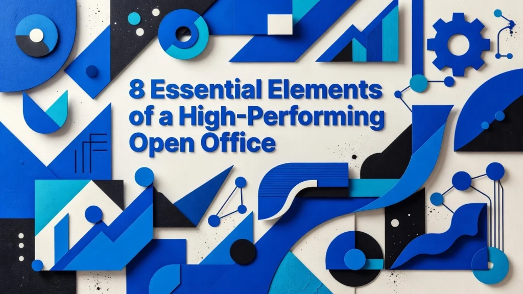 Professional header image for list-based article: 8 Essential Elements of a High-Performing Open Office